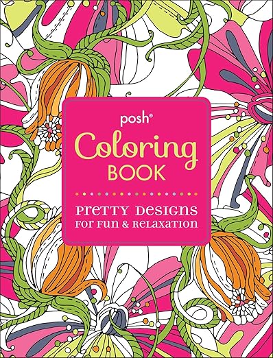 Posh Book -- Pretty Designs Coloring Book