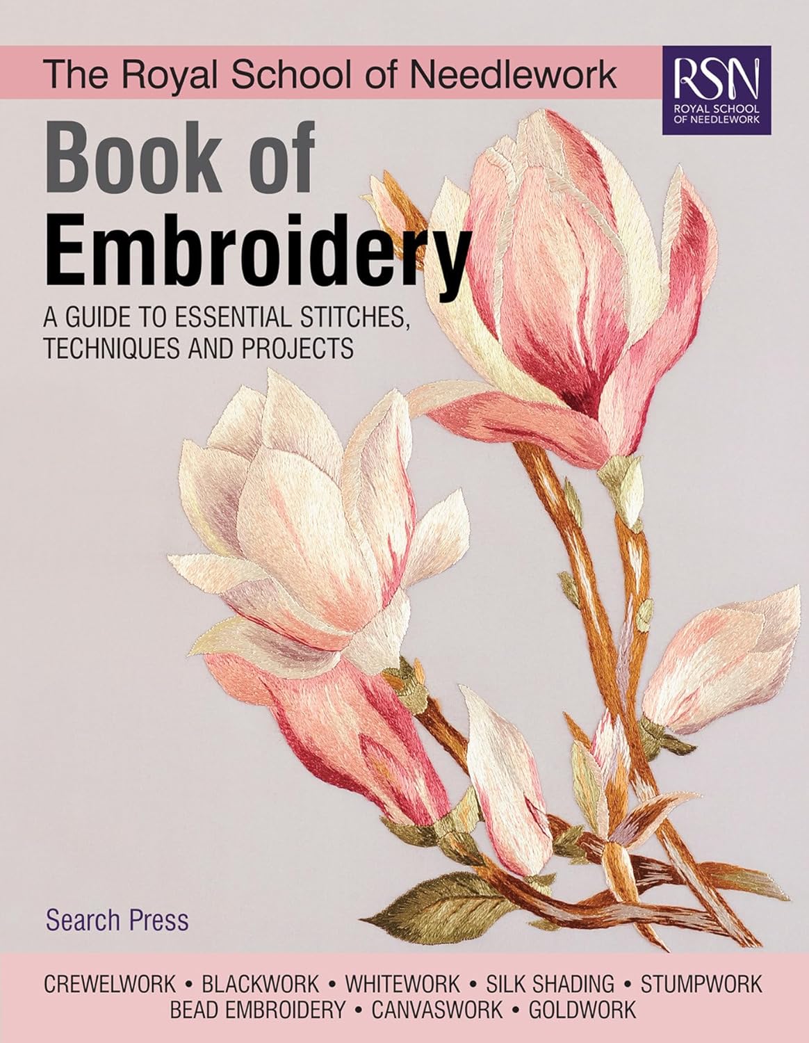 Book of Embroidery: A Guide to Essential Stitches, Techniques, and Projects