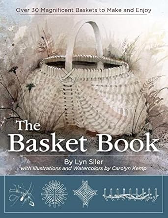 Basket Book: Over 30 Magnificent Baskets to Make and Enjoy
