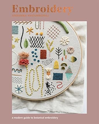 Embroidery: a modern guide to botanical embroidery