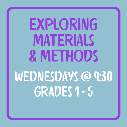 Exploring Materials & Methods, 1st-5th Grade, Wednesdays