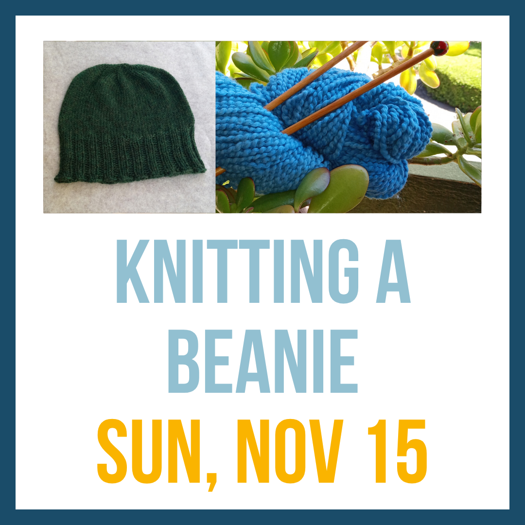 Knit a Beanie; Sun, Nov 15 @ 10:00am**
