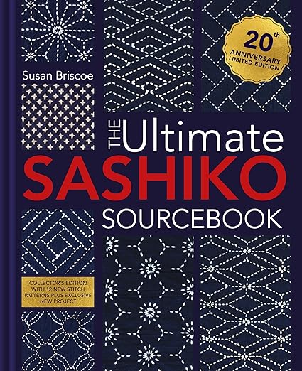 Ultimate Sashiko Source Book (20th Anniversary - Collector's Edition)