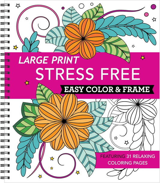 Stress Free - Easy Color & Frame Coloring Book