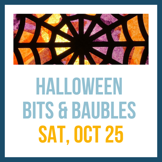 Halloween Bits & Baubles; Sat, Oct 25 @ 2:00pm