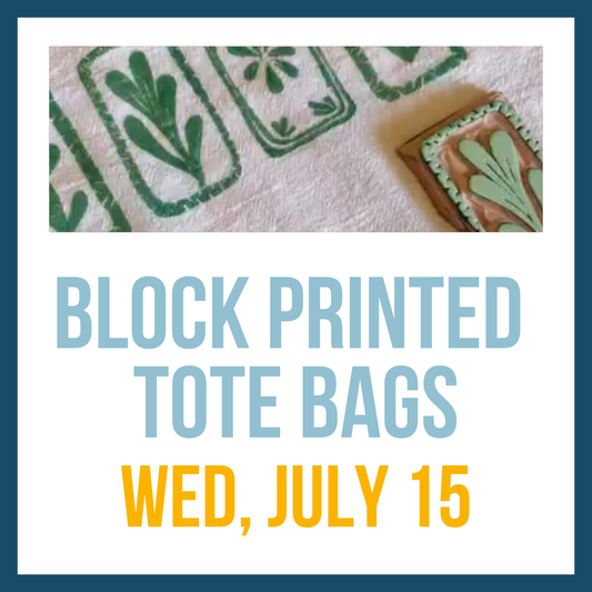 Block Printed Totes; Wed, July 15, 6:00pm**