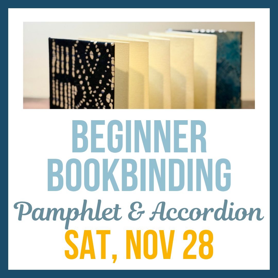 Beginner Bookbinding: Pamphlet Stitch & Accordion Fold; Sat, Nov 28 @2:00pm