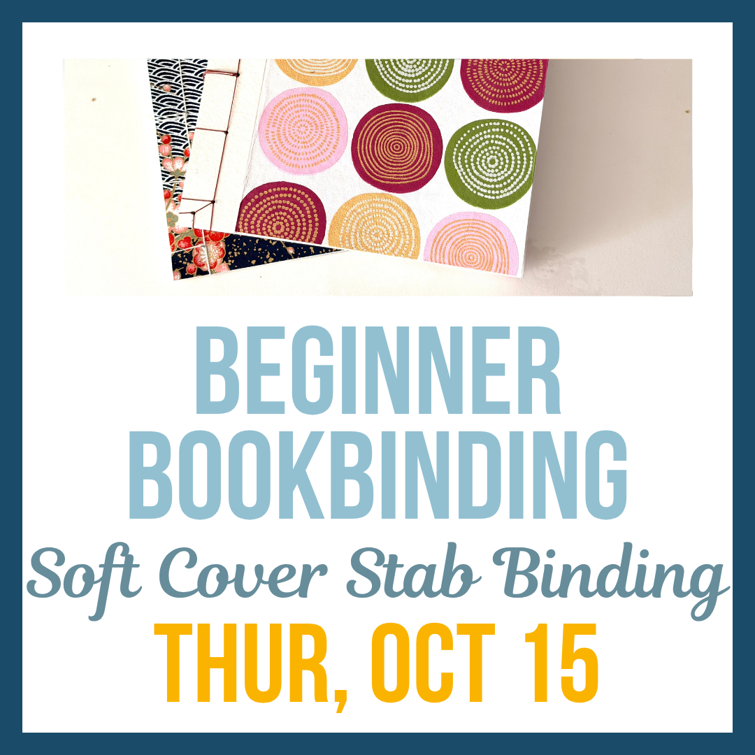 Beginner Bookbinding: Soft Cover Stab Binding; Thur, Oct 15 @ 6:00pm