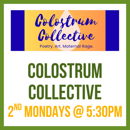 Colostrum Collective Meet-Up; 2nd Mondays @ 5:30pm