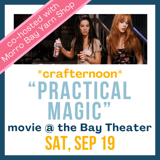 Crafternoon at the Bay Theater: Practical Magic; Sat, Sep 19 @ 1:00pm