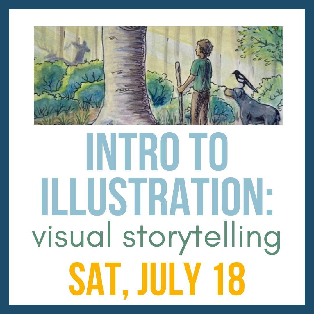 Intro to Illustration: Visual Storytelling; Sat, July 18 @ 2:00pm**