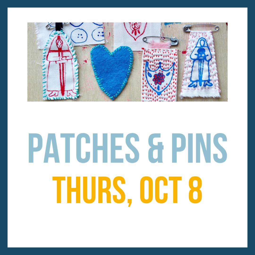 Patches and Pins; Thurs, Oct 8 @ 6:00pm**