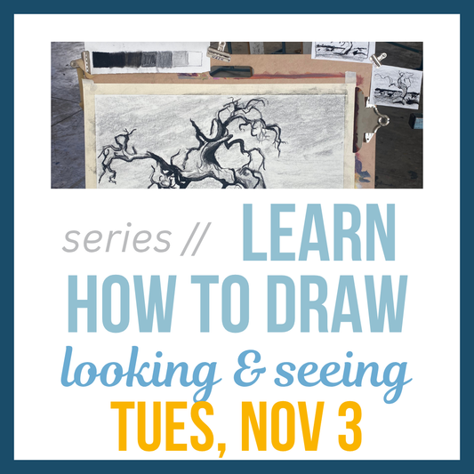 Learn How to Draw: Looking & Seeing; Tues, Nov 3 @ 5:30pm**