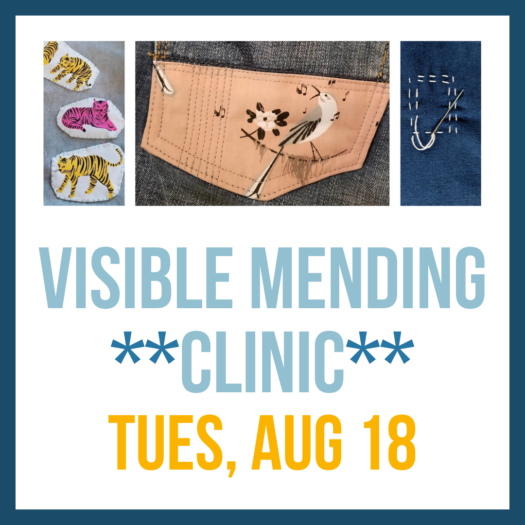 Visible Mending Clinic; Tues, Aug 18 @ 4:00pm