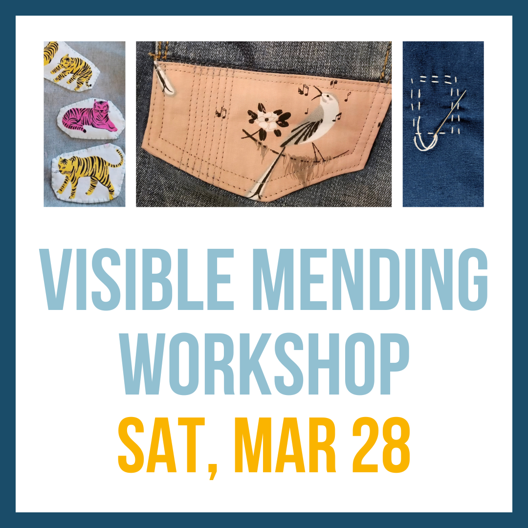 Visible Mending Workshop, Mar 28 @ 10:00am