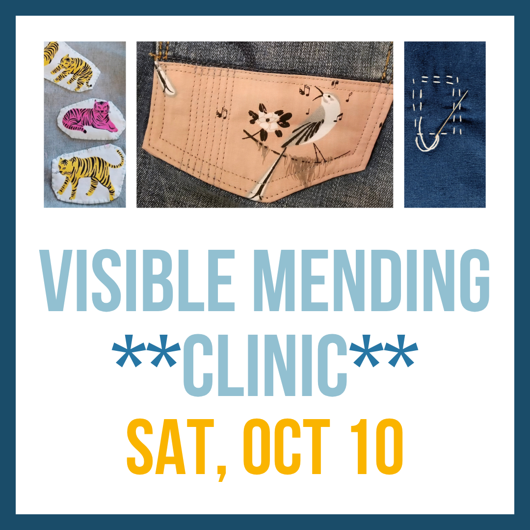 Visible Mending Clinic; Sat, Oct 10 @ 1:00pm