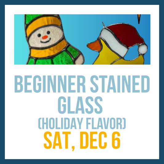 Beginner Stained Glass Workshop (holiday flavor), Sat, Dec 6 @ 1:00pm