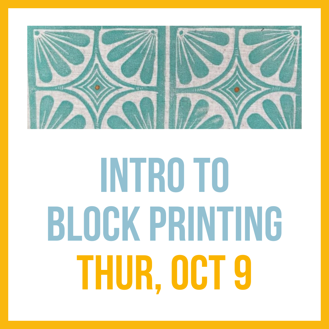 Intro to Block Printing, Oct 9, 6:00-8:00pm**