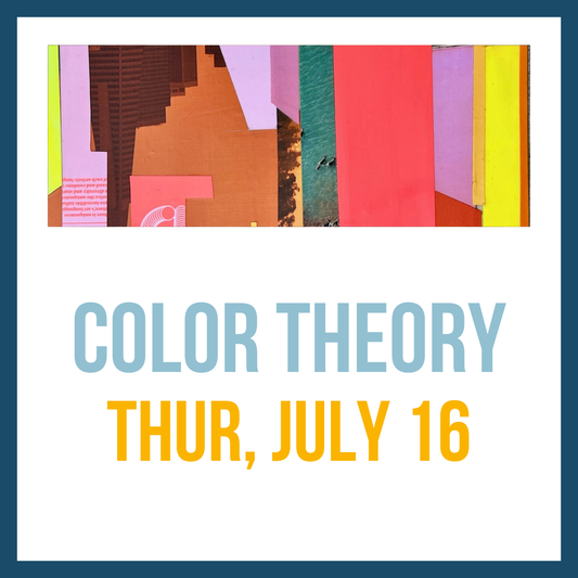 Color Theory; Thur, July 16 @ 4:00pm