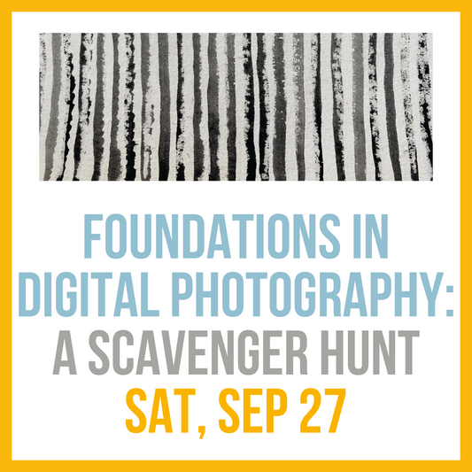 Foundations in Digital Photography: A Scavenger Hunt; Sat, Sep 27 @ 3:00pm