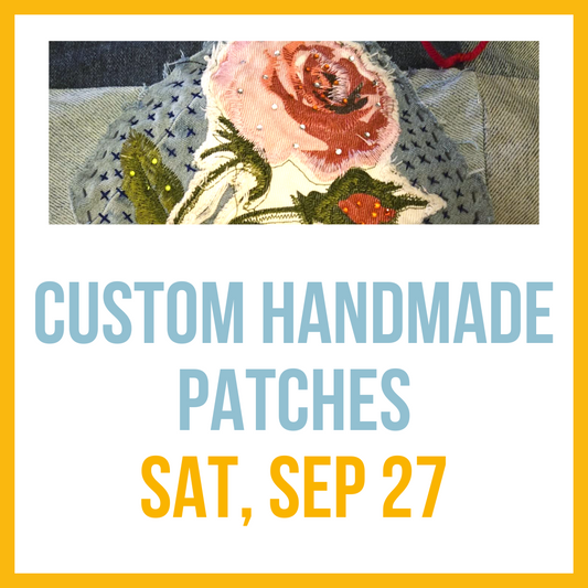 Custom Handmade Patches Workshop, Sept 27 @ 10:30am