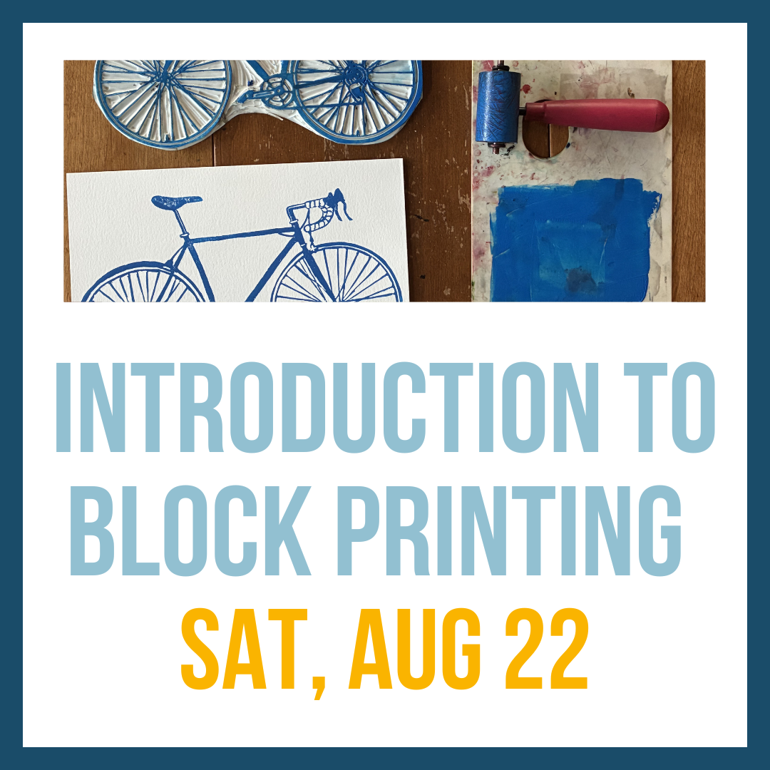 Introduction to Block Printing; Sat, Aug 22 @ 2:00pm